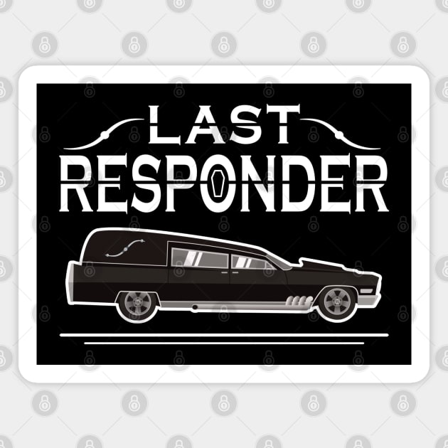 Last Responder Mortuary Hearse Driver Magnet by Graveyard Gossip